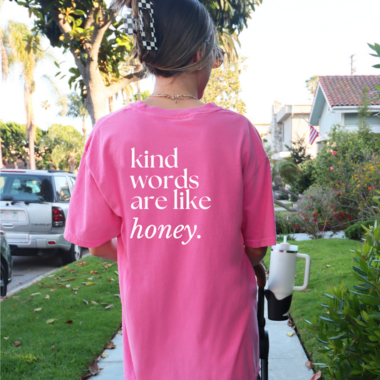 Kind Words Are Like Honey Tee