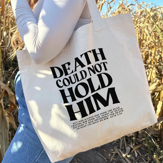 Death Could Not Hold Him Tote