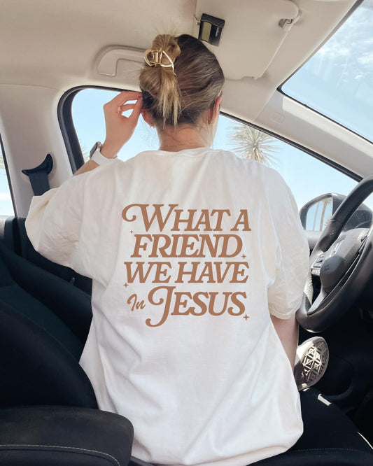 What a Friend We Have in Jesus Tee (White, Design on back only)