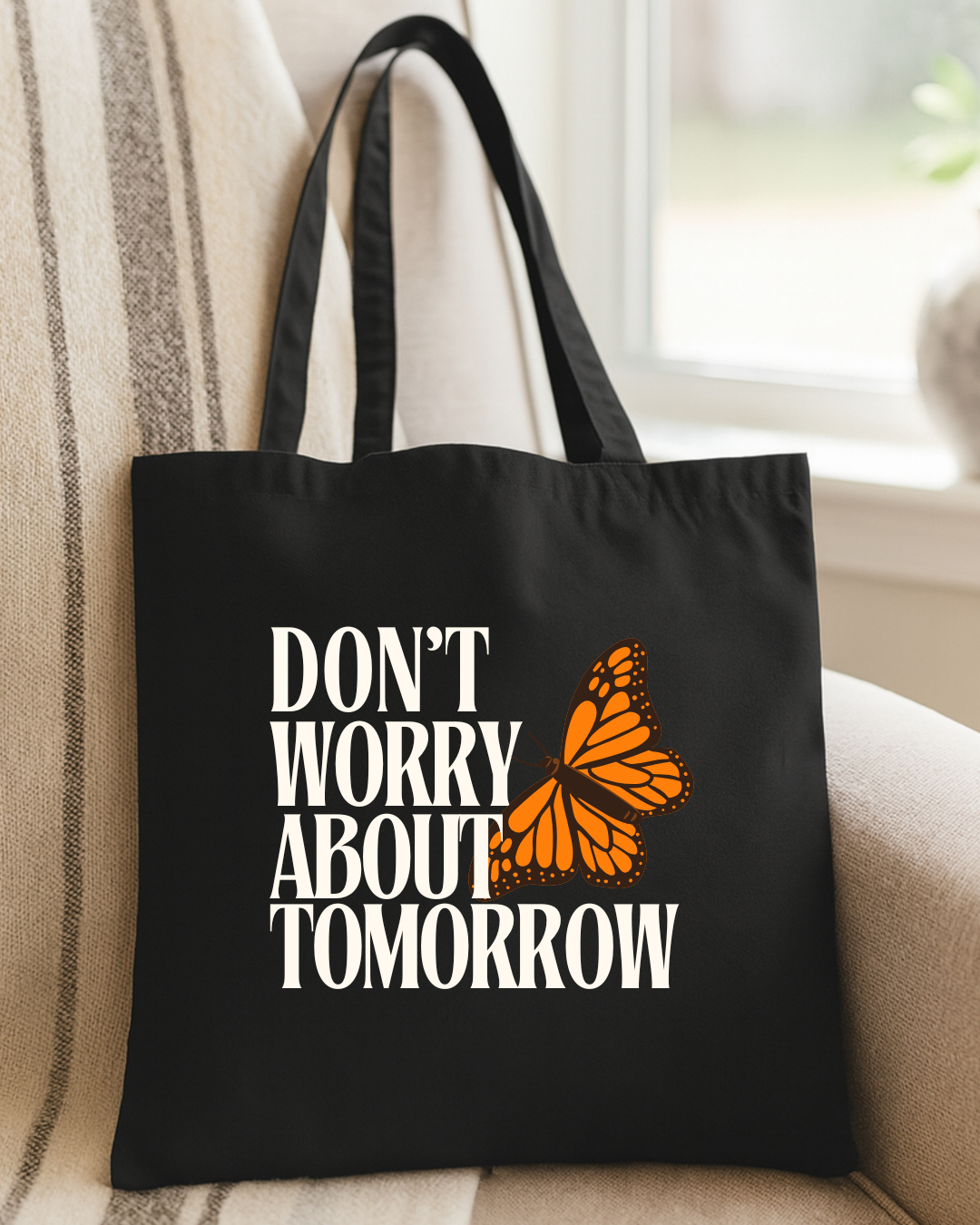 “Don’t Worry About Tomorrow” Butterfly Tote