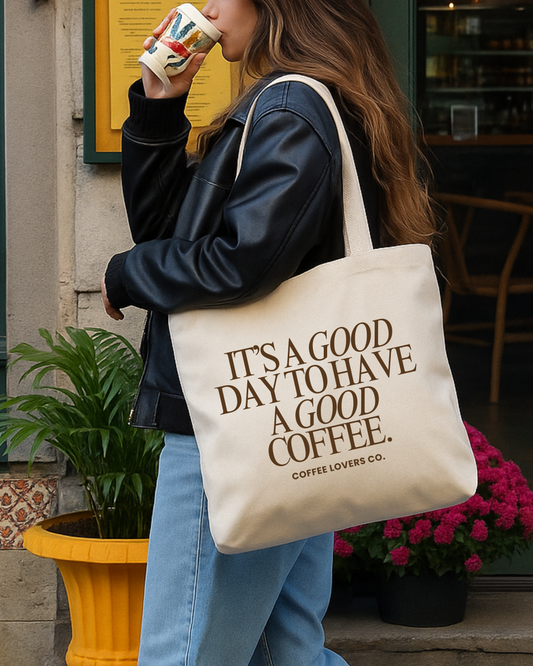 Its A Good Day To Have A Coffee Tote
