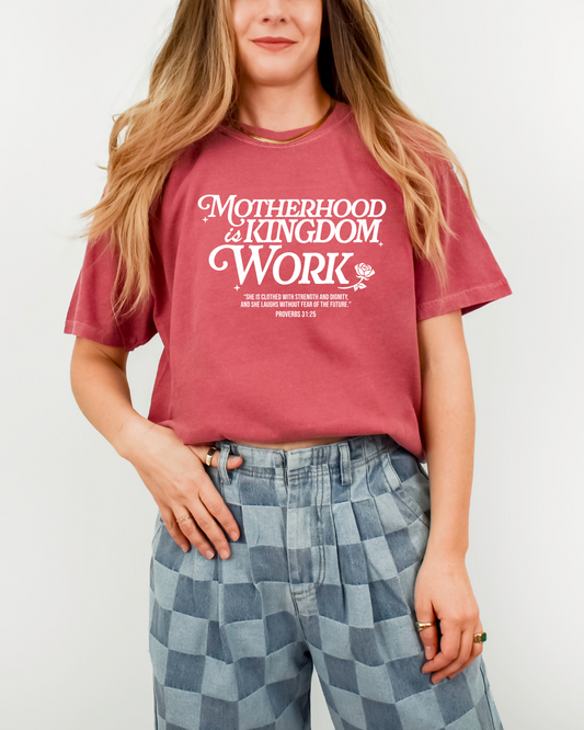 Motherhood is Kingdom Work Tee