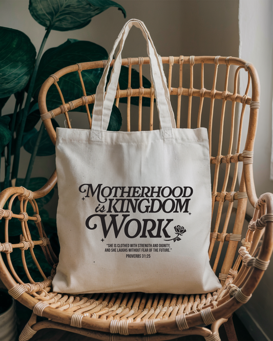 Motherhood is Kingdom Work Tote